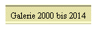 Galerie 2000 bis 2014