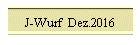 J-Wurf  Dez.2016
