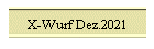 X-Wurf Dez.2021