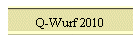 Q-Wurf 2010