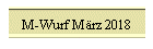 M-Wurf M�rz 2018